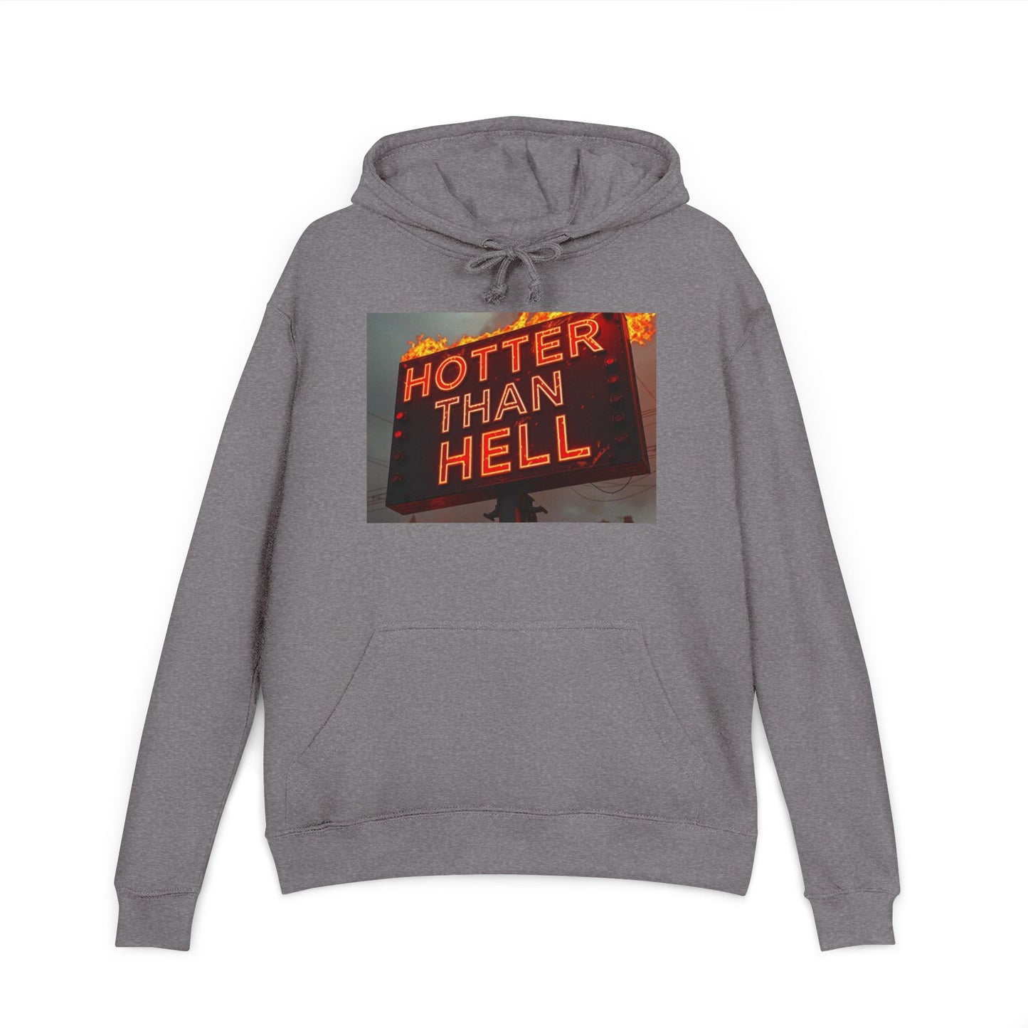 Hotter Than Hell Hoodie, Unisex French Terry Sweatshirt, Funny Graphic Sweatshirt, Casual Loungewear, Gift for Friends